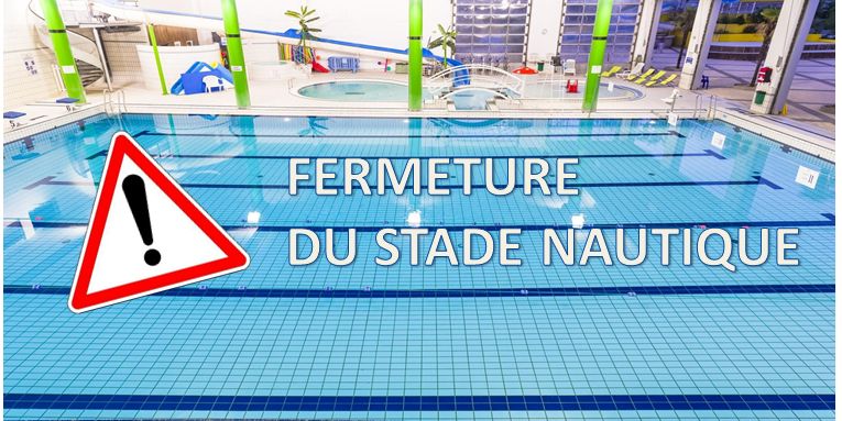 Fermeture du Stade Nautique